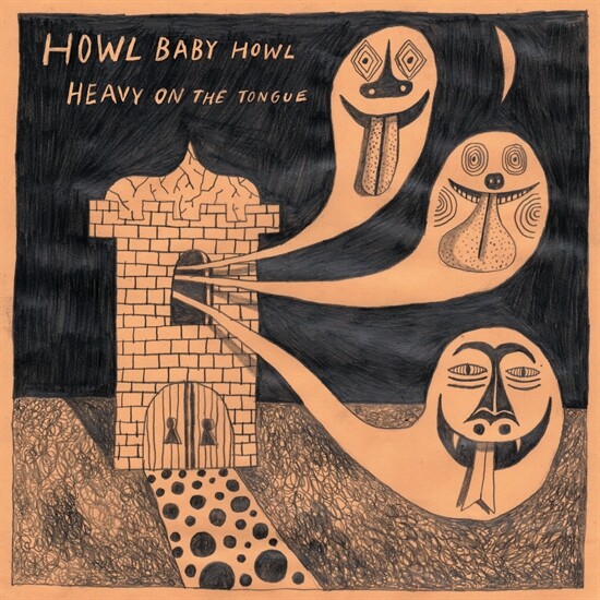 Howl Baby Howl - Heavy On The Tongue - Vinyl Lp