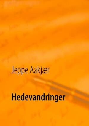 Hedevandringer - Jeppe Aakjær - Bog