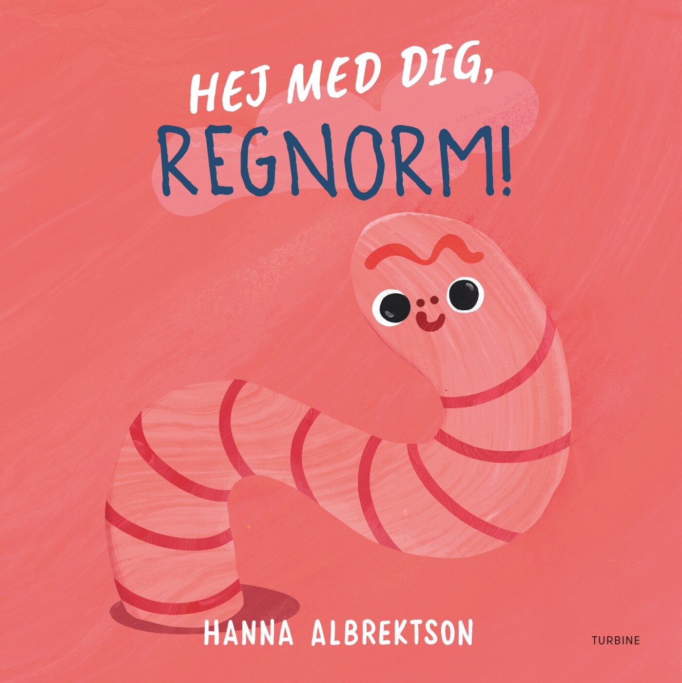 Hej Med Dig, Regnorm! - Hanna Albrektson - Bog