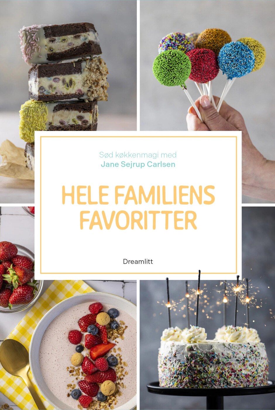 Hele Familiens Favoritter - Jane Sejrup Carlsen - Bog - Dreamlitt