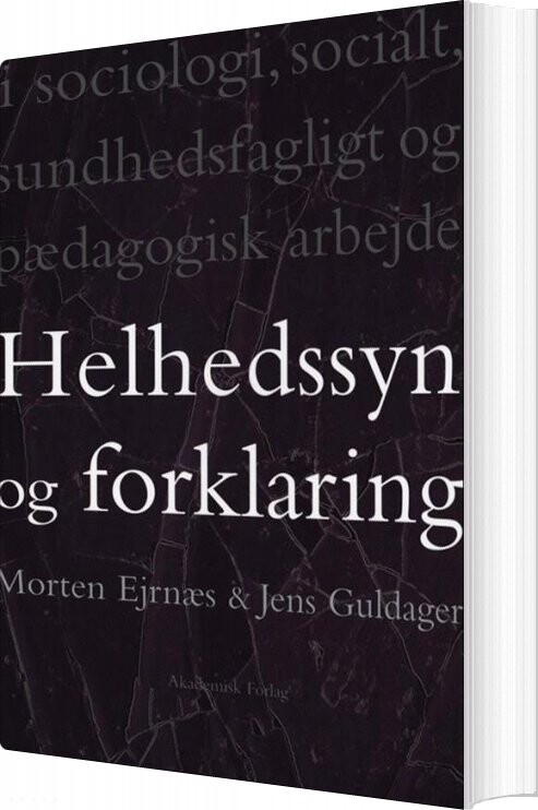 Billede af Helhedssyn Og Forklaring - Morten Ejrnæs - Bog