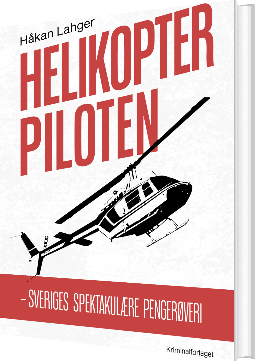 Helikopterpiloten - Håkan Lahger - Bog