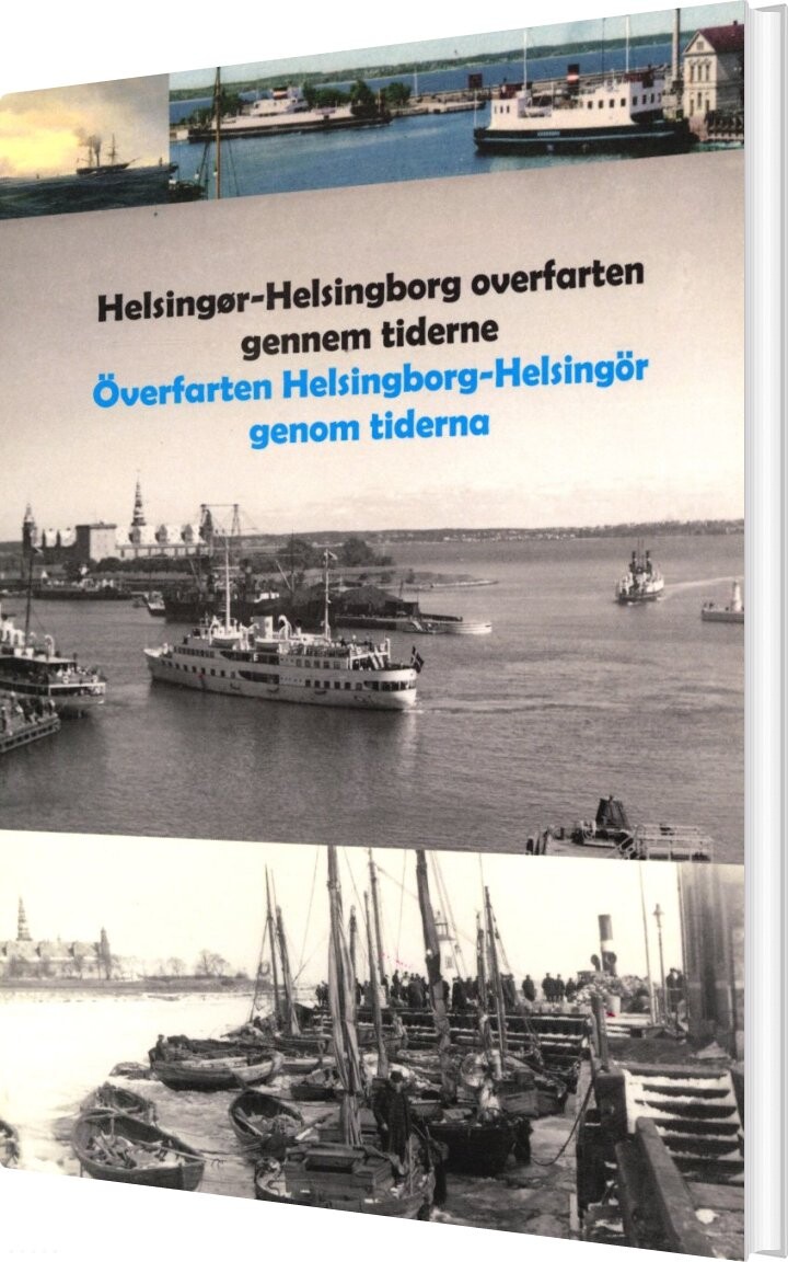Billede af Helsingør - Helsingborg Overfarten Gennem Tiderne - Søren Gulmann - Bog