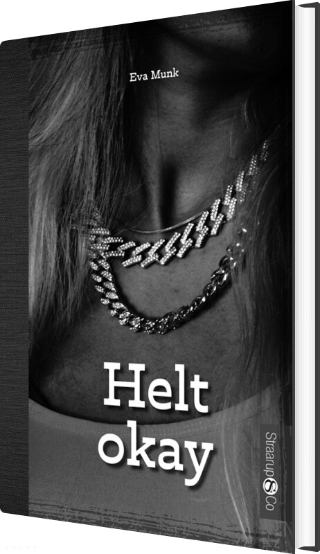 Helt Okay - Eva Munk - Bog - Straarup & Co