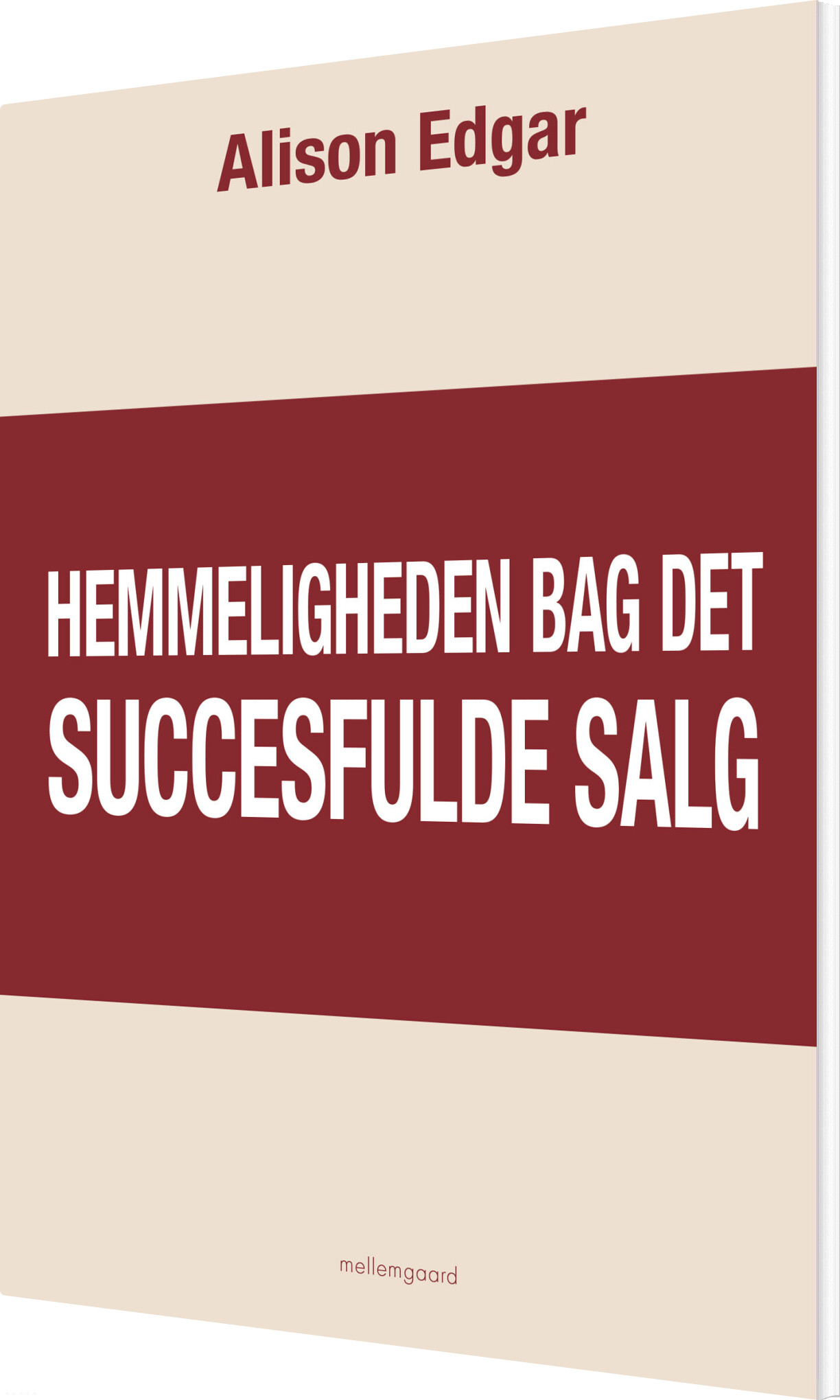 Hemmeligheden Bag Det Succesfulde Salg - Alison Edgar - Bog