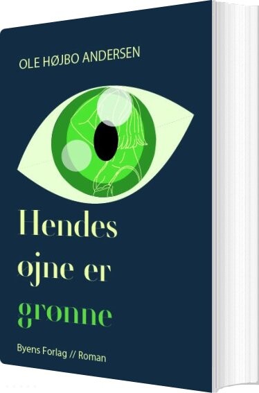 Billede af Hendes øjne Er Grønne - Ole Højbo Andersen - Bog