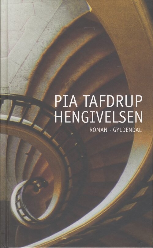 Hengivelsen - Pia Tafdrup - Bog
