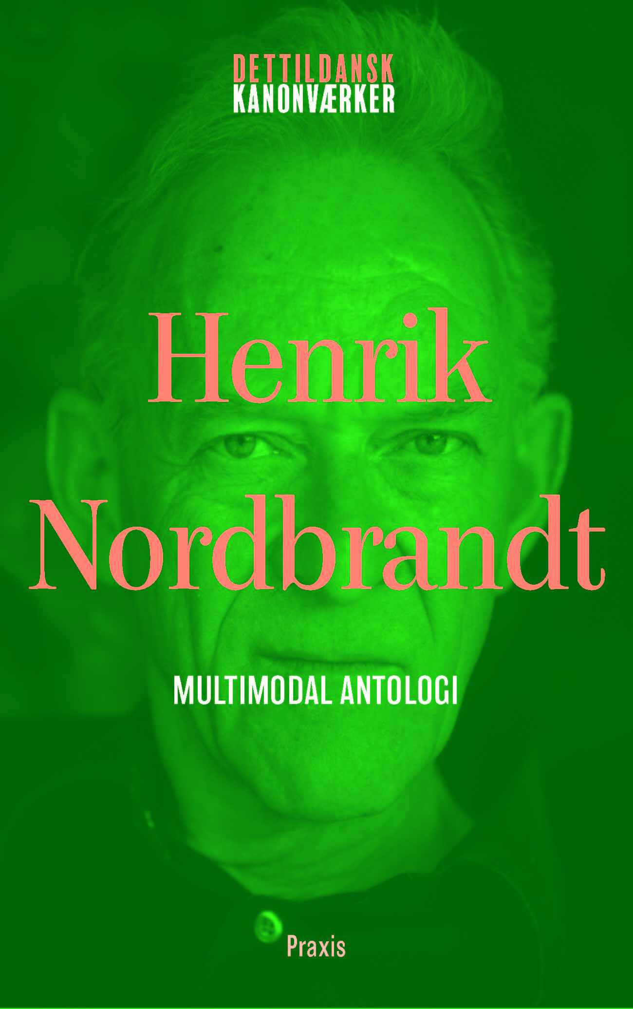 Henrik Nordbrandt: Multimodal Antologi - Henrik Nordbrandt - Bog