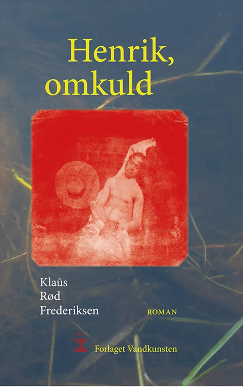 Henrik, Omkuld - Klaûs Rød Frederiksen - Bog