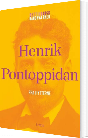 Henrik Pontoppidan: Fra Hytterne - Henrik Pontoppidan - Bog