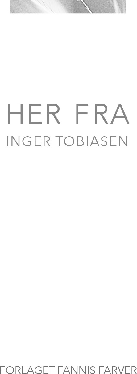 Her Fra - Inger Tobiasen - Bog
