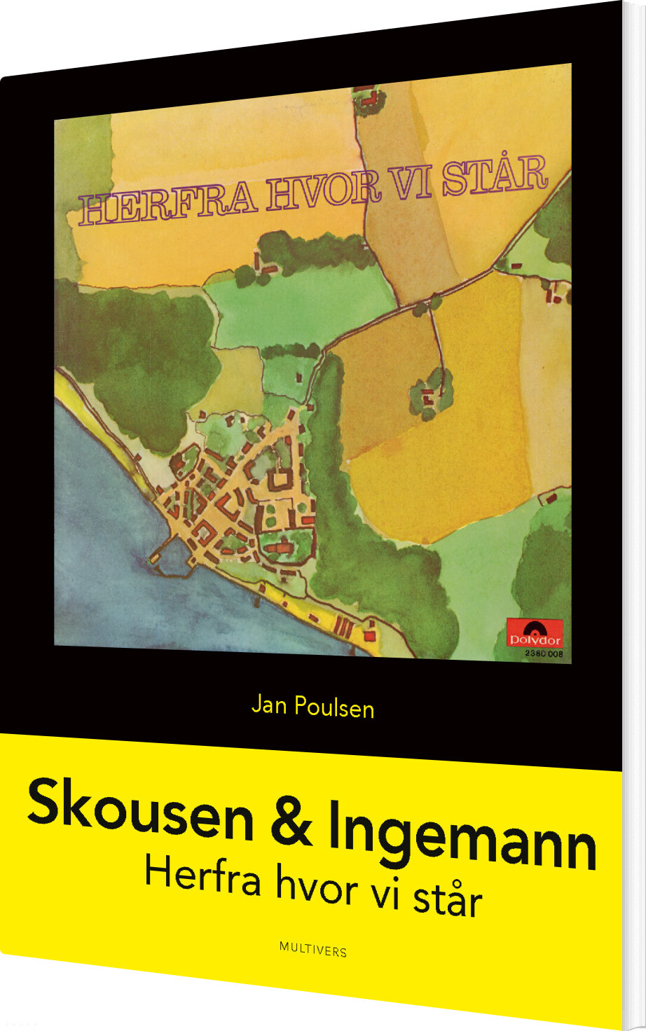 Skousen & Ingemann - Herfra Hvor Vi Står - Jan Poulsen - Bog