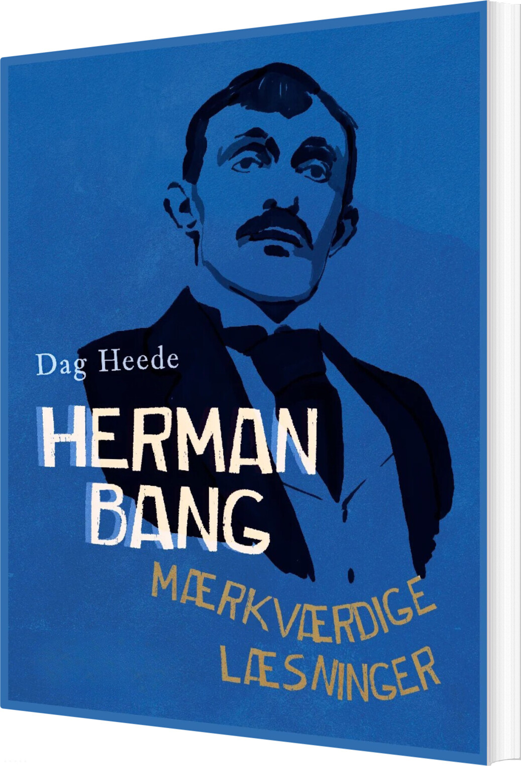 Herman Bang - Mærkværdige Læsninger - Dag Heede - Bog