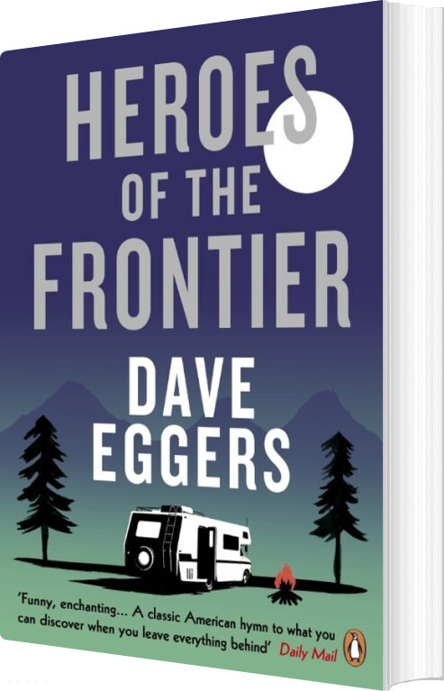 Billede af Heroes Of The Frontier - Dave Eggers - English Book