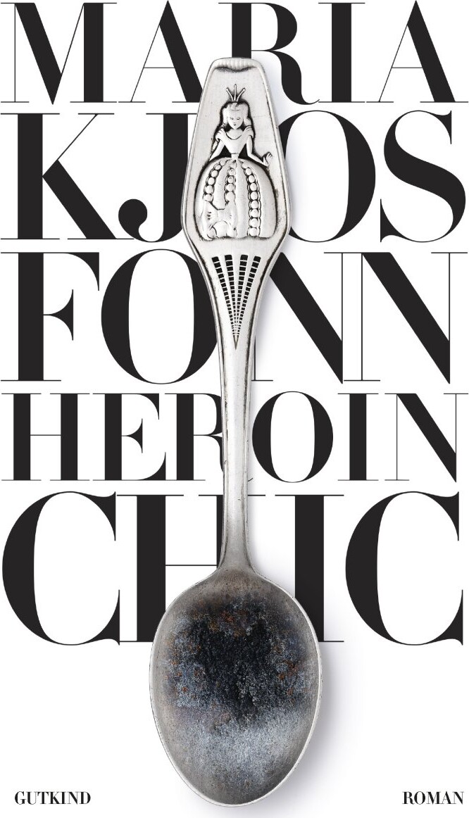 Heroin Chic - Maria Kjos Fonn - Bog
