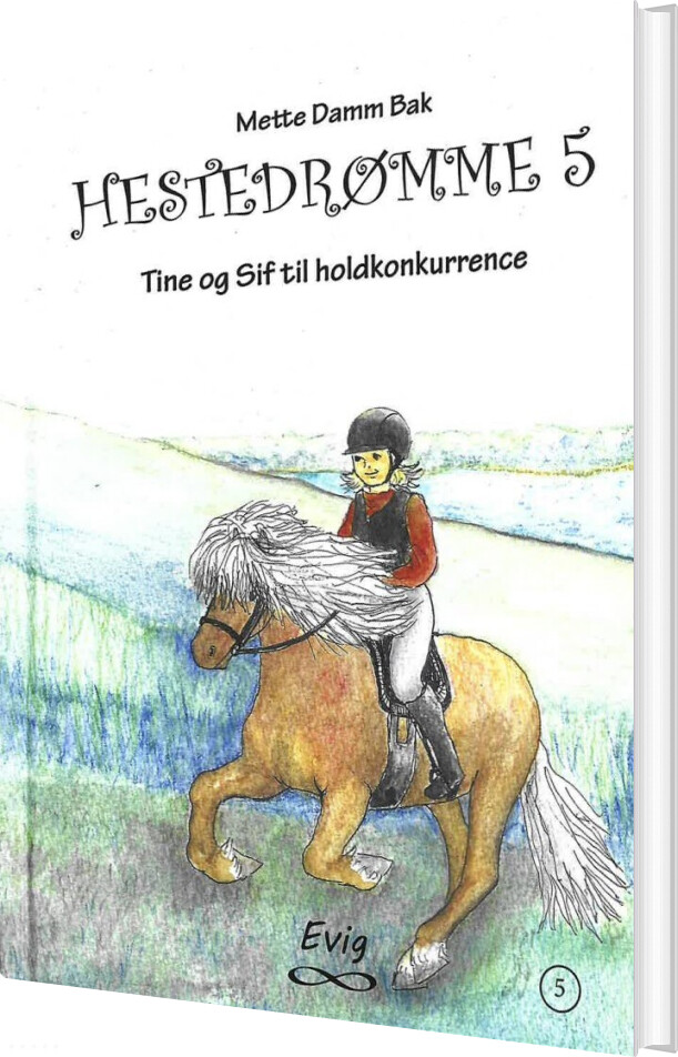 Billede af Hestedrømme 5 - Mette Damm Bak - Bog