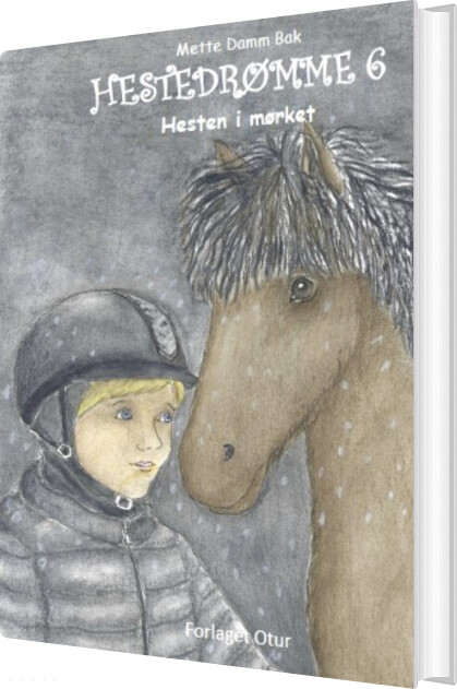 Hestedrømme 6, Hesten I Mørket - Mette Damm Bak - Bog