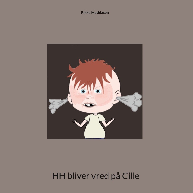 Billede af Hh Bliver Vred På Cille - Rikke Mathiasen - Bog