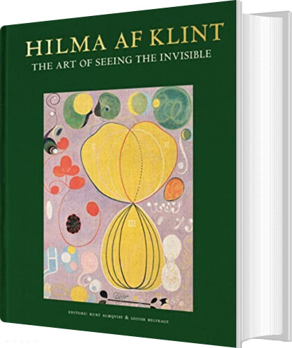 Billede af Hilma Af Klint : The Art Of Seeing The Invisible - Kurt Almqvist - English Book