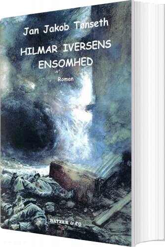 Billede af Hilmar Iversens Ensomhed - Jan Jakob Tønseth - Bog