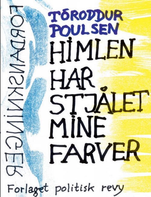 Billede af Himlen Har Stjålet Mine Farver - Tóroddur Poulsen - Bog