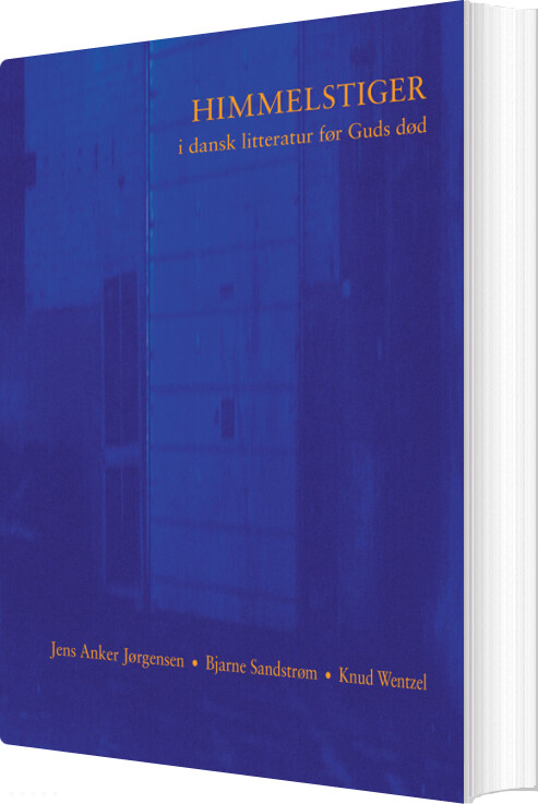 Himmelstiger I Dansk Litteratur Før Guds Død - Jens Anker Jørgensen - Bog