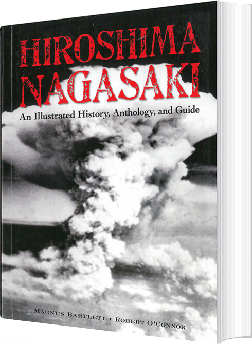 Billede af Hiroshima And Nagasaki: An Illustrated History And Guide - Bartlett Magnus - English Book