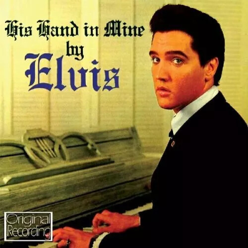 Elvis Presley - His Hand In Mine - CD