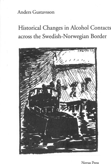 Historical Changes In Alcohol Contacts Across The Swedish-norwegian Border - Anders Gustavsson - English Book