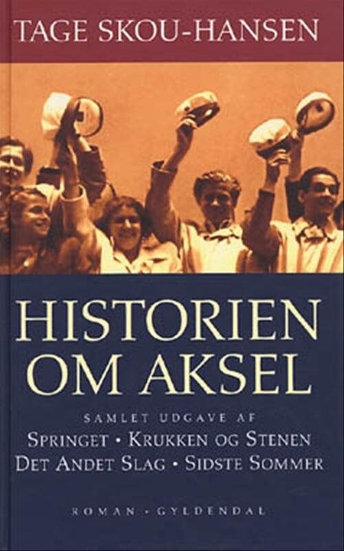 Historien Om Aksel - Tage Skou-hansen - Bog