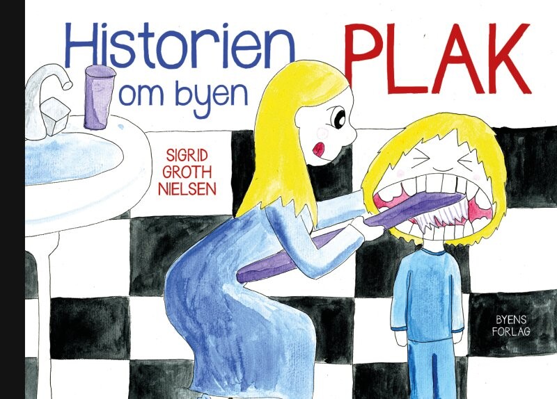 Billede af Historien Om Byen Plak - Sigrid Groth Nielsen - Bog