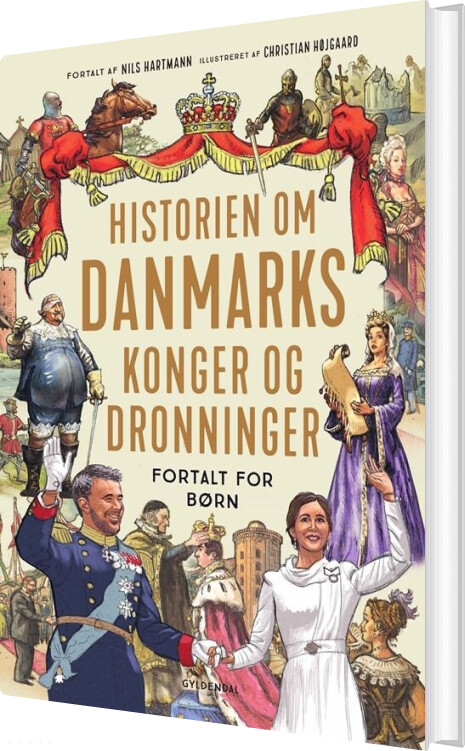 Historien Om Danmarks Konger Og Dronninger - Fortalt For Børn - Nils Hartmann - Bog