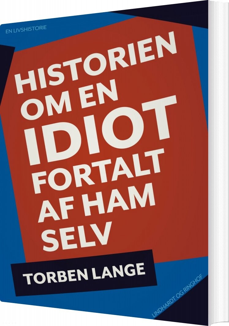 Historien Om En Idiot: Fortalt Af Ham Selv - Torben Lange - Bog