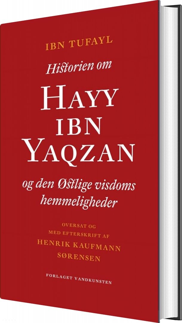 Historien Om Hayy Ibn Yaqzan Og Den østlige Visdoms Hemmeligheder - Ibn Tufayl - Bog