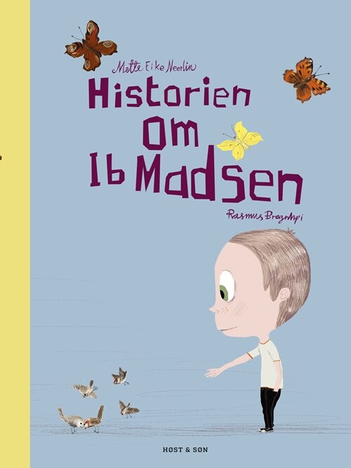 Billede af Historien Om Ib Madsen - Mette Eike Neerlin - Bog hos Gucca.dk