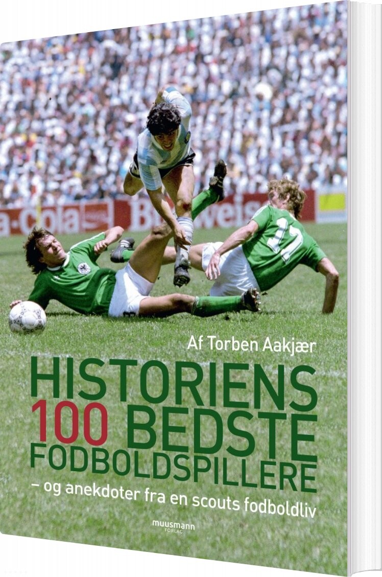 Historiens 100 Bedste Fodboldspillere - Torben Aakjær - Bog