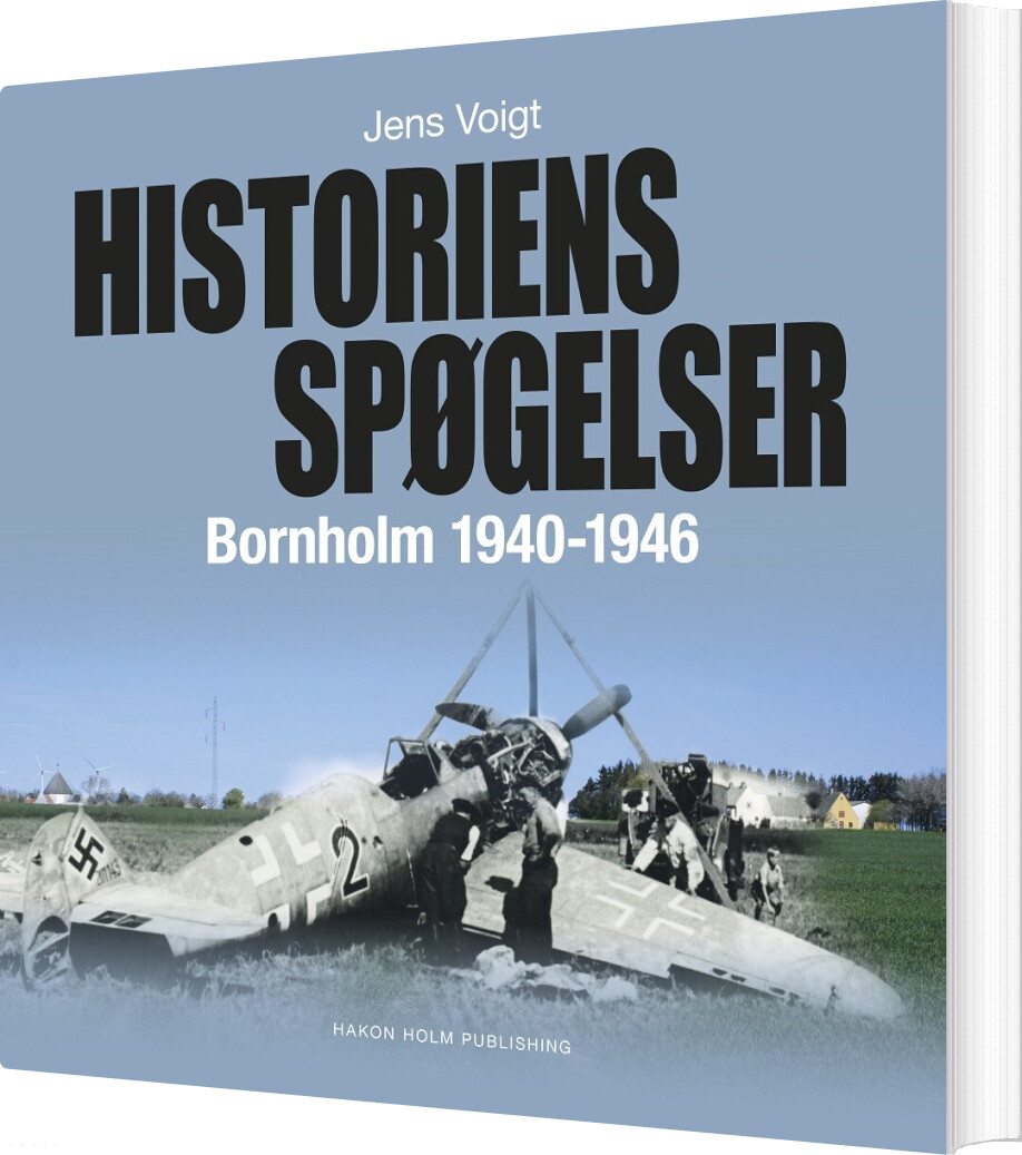 Historiens Spøgelser - Bornholm 1940-1946 - Jens Voigt - Bog
