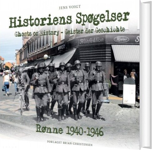 Billede af Historiens Spøgelser - Rønne 1940-1946 - Jens Voigt - Bog
