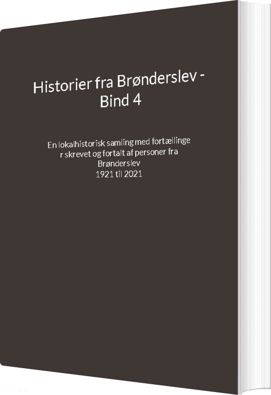 Billede af Historier Fra Brønderslev - Bind 4 - Jens Otto Madsen - Bog