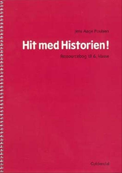 Billede af Hit Med Historien! 6. Kl. Ressourcebog - Jens Aage Poulsen - Bog