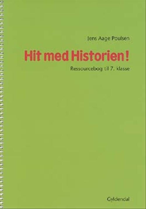 Billede af Hit Med Historien! 7. Kl. Ressourcebog - Jens Aage Poulsen - Bog