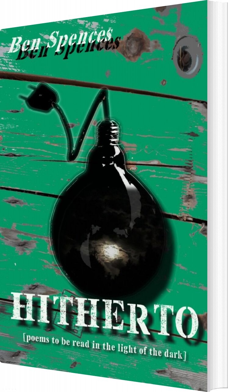 Billede af Hitherto - Poems To Be Read In The Light Of The Dark - Ben Spences - English Book