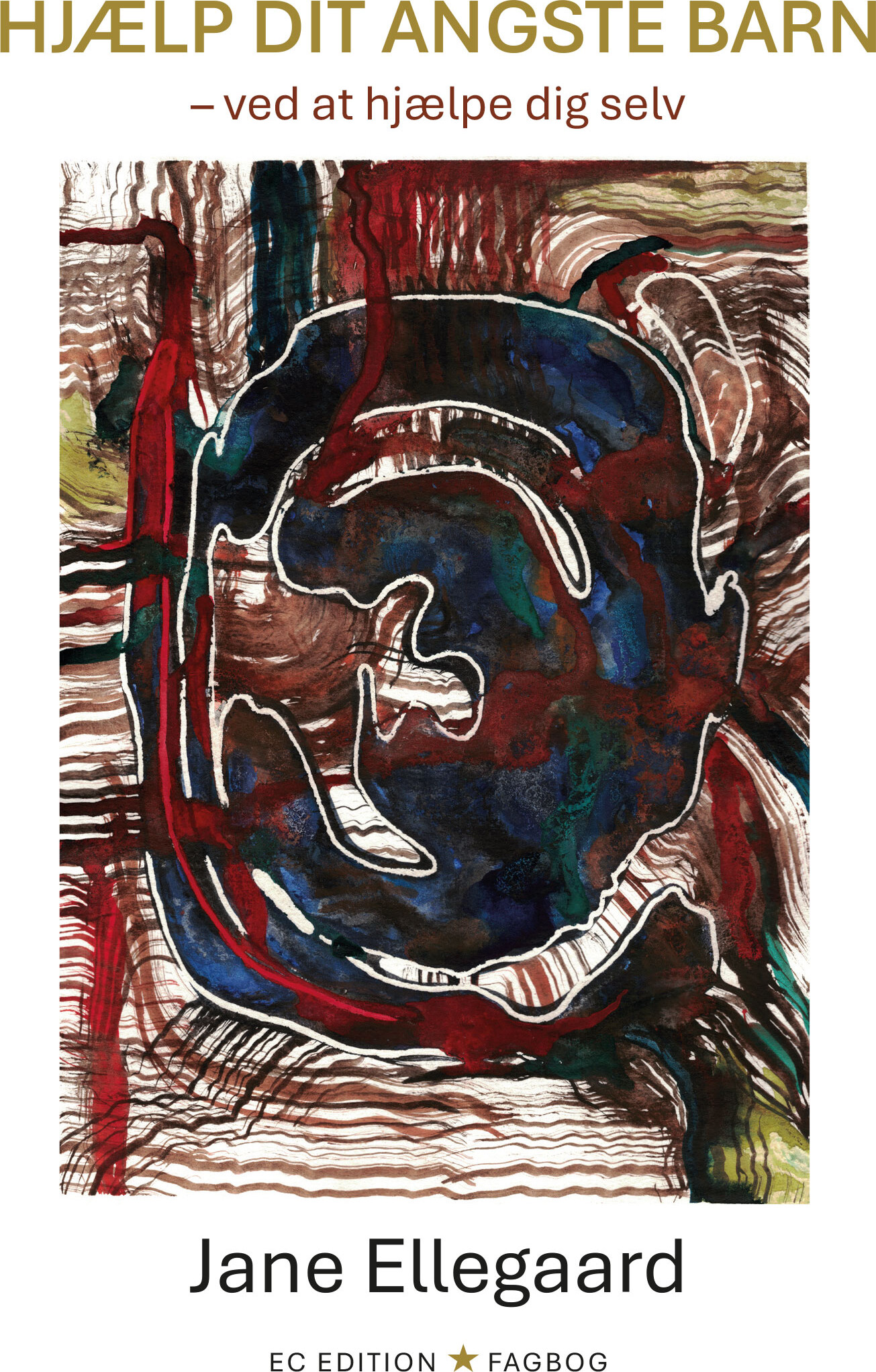 Hjælp Dit Angste Barn - Jane Ellegaard - Bog