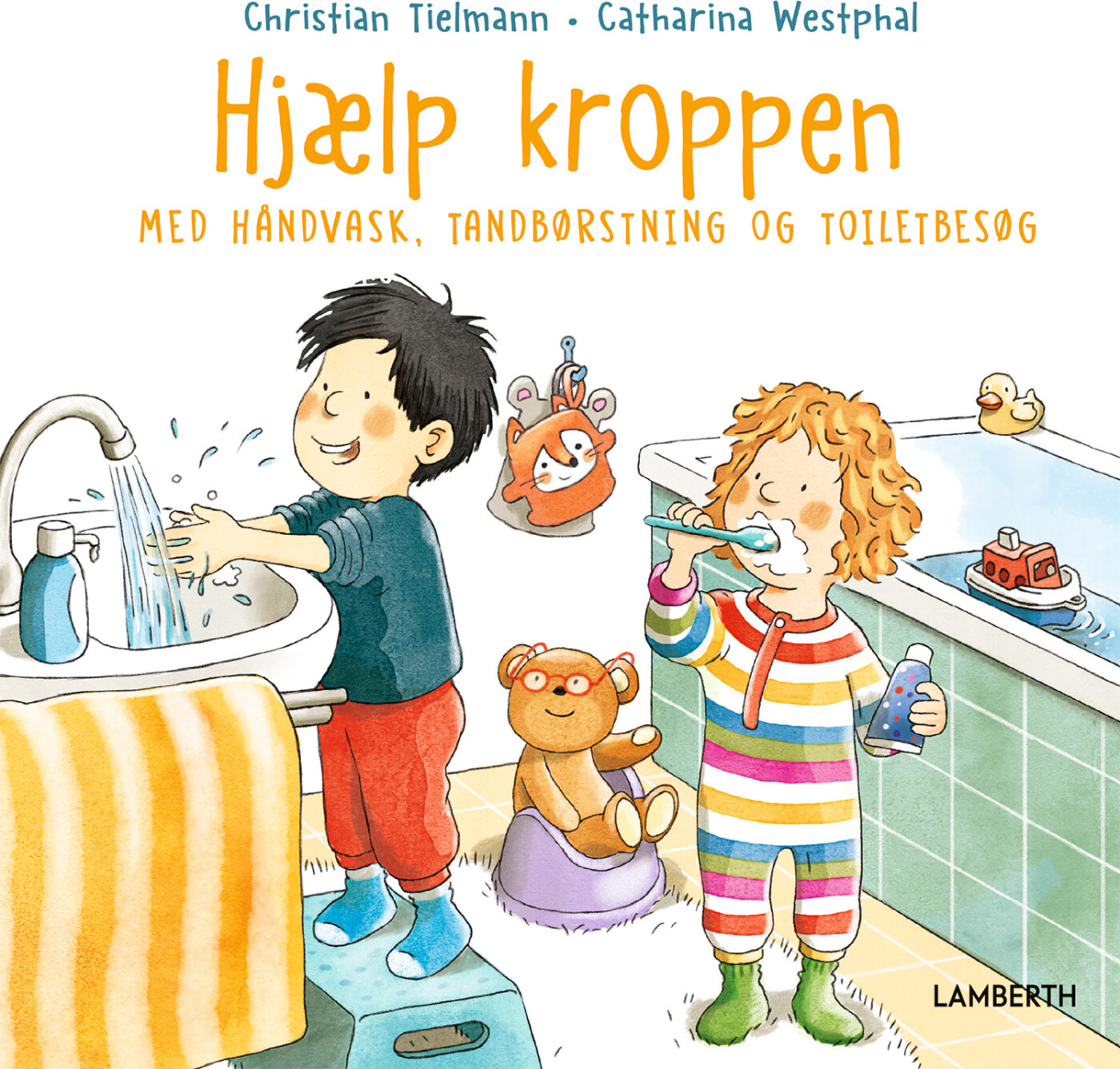 Hjælp Kroppen Med Håndvask, Tandbørstning Og Toiletbesøg - Christian Tielmann - Bog