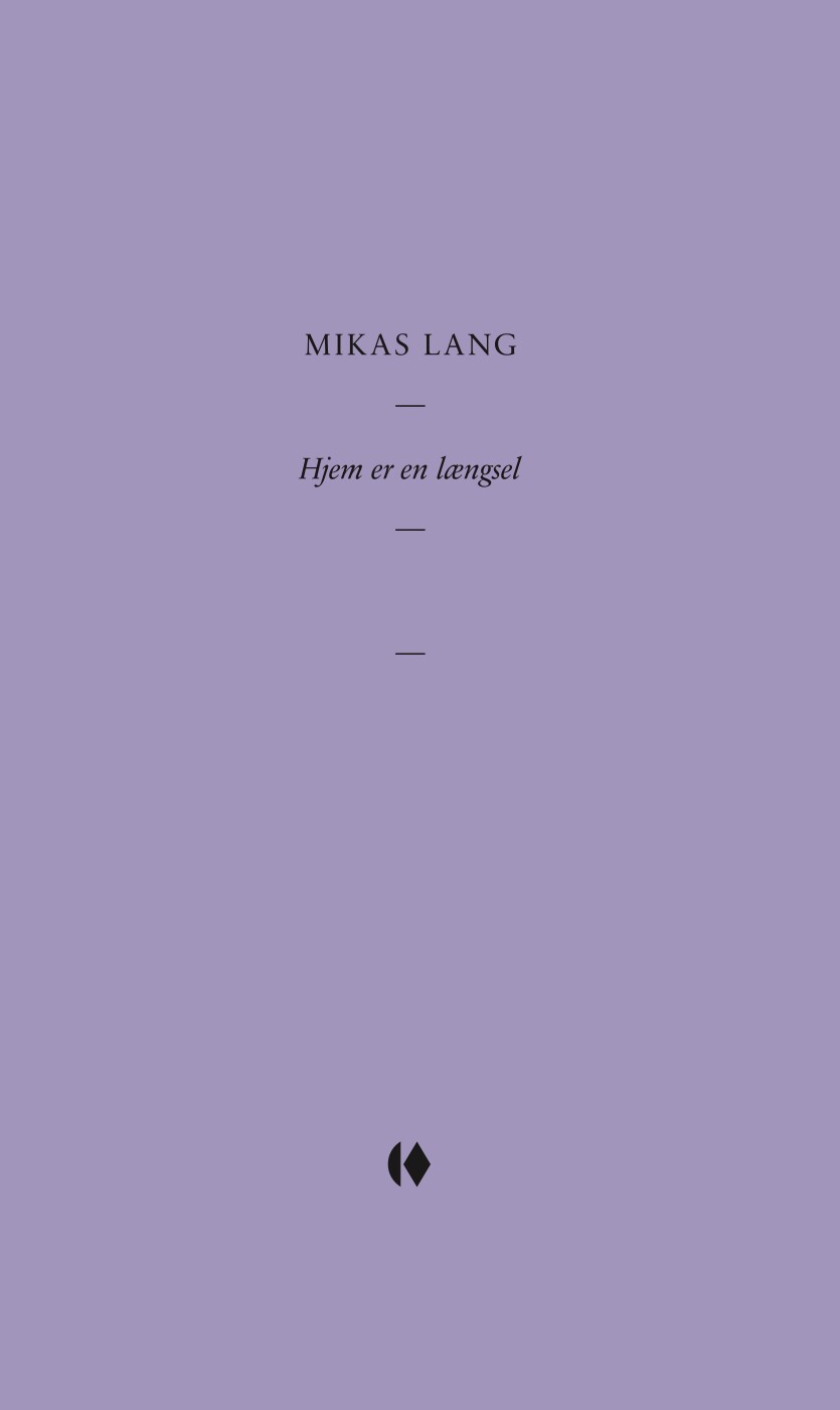 Hjem Er En Længsel - Mikas Lang - Bog