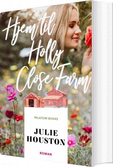 Billede af Hjem Til Holly Close Farm - Julie Houston - Bog