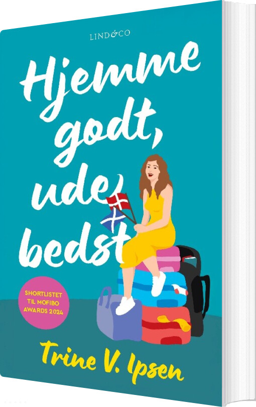 Hjemme Godt, Ude Bedst - Trine V. Ipsen - Bog