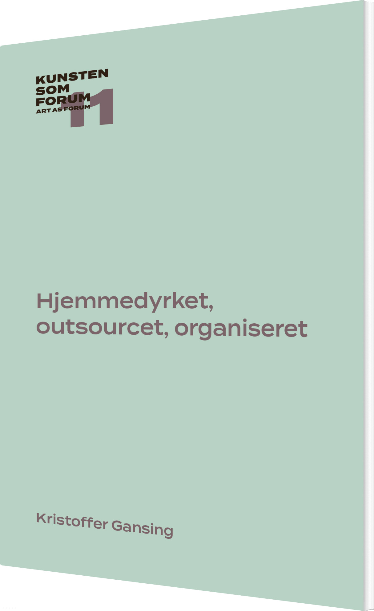 Hjemmedyrket Outsourcet Organiseret Kristoffer Gansing Bog