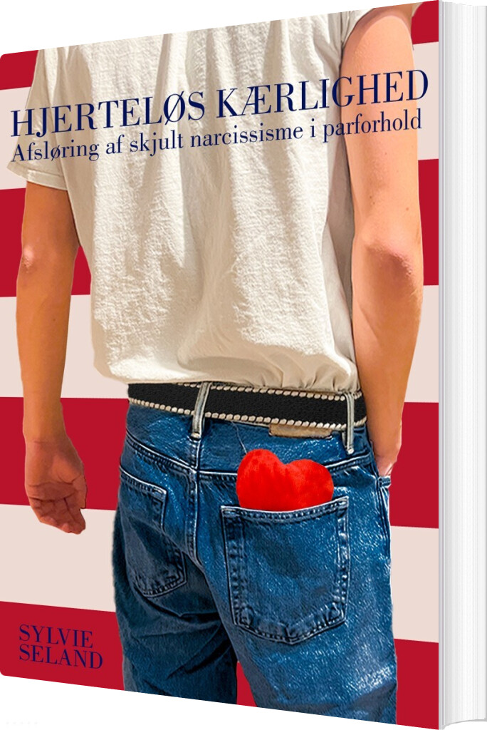Hjerteløs Kærlighed - Sylvie Seland - Bog