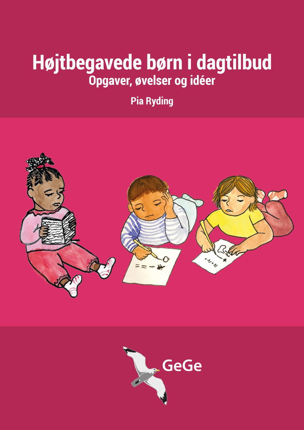 Højtbegavede Børn I Dagtilbud, Opgaver, øvelser Og Idéer - Pia Ryding - Bog